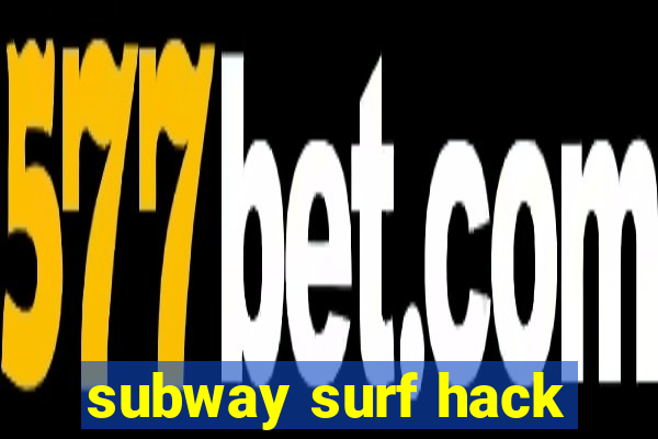 subway surf hack